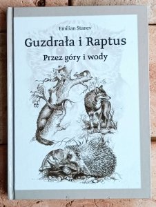 Emilian Stanew • Guzdrała i Raptus. Przez góry i wody