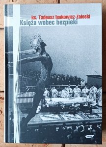 Tadeusz Isakowicz Zaleski • Księża wobec bezpieki [autograf]