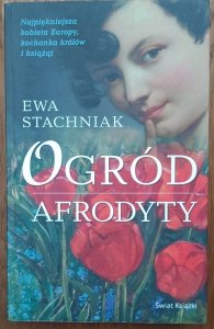 Ewa Stachniak • Ogród Afrodyty 
