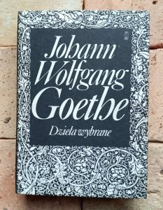 Johann Wolfgang Goethe - Dzieła wybrane