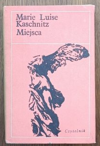 Marie Luise Kaschnitz • Miejsca 