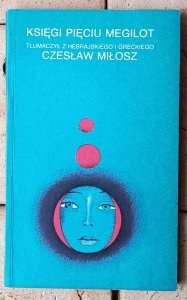 Czesław Miłosz • Księgi Pięciu Megilot