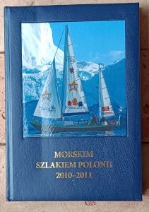 red. Aleksandra Mucek • Morskim szlakiem Polonii 2010-2011