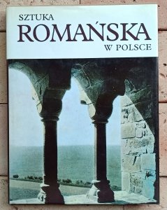 Zygmunt Świechowski - Sztuka romańska w Polsce 