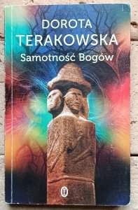 Dorota Terakowska - Samotność Bogów