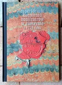 Maksymilian Kuśka • Repertorium konwentu bonifratów w Cieszynie z 1724 roku