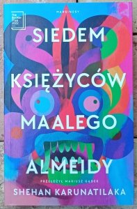 Shehan Karunatilaka • Siedem księżyców Maalego Almeidy