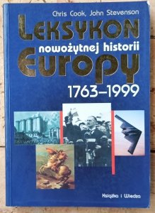 Chris Cook • Leksykon nowożytnej historii Europy. 1763 - 1999