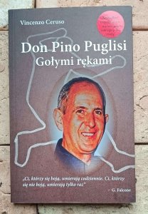 Vincenzo Ceruso - Don Pino Puglisi. Gołymi rękami