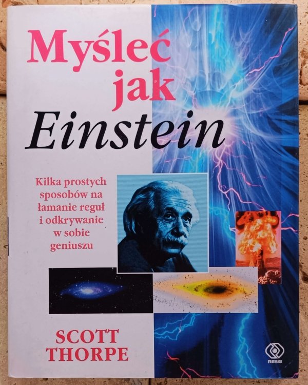 Scott Thorpe Myśleć jak Einstein