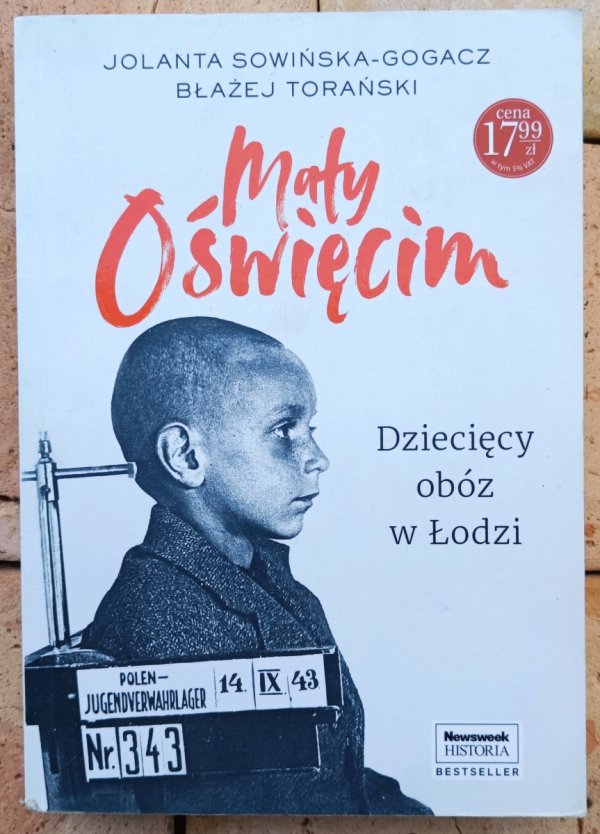 Jolanta Sowińska-Gogacz, Błażej Torański Mały Oświęcim. Dziecięcy obóz w Łodzi - okladka