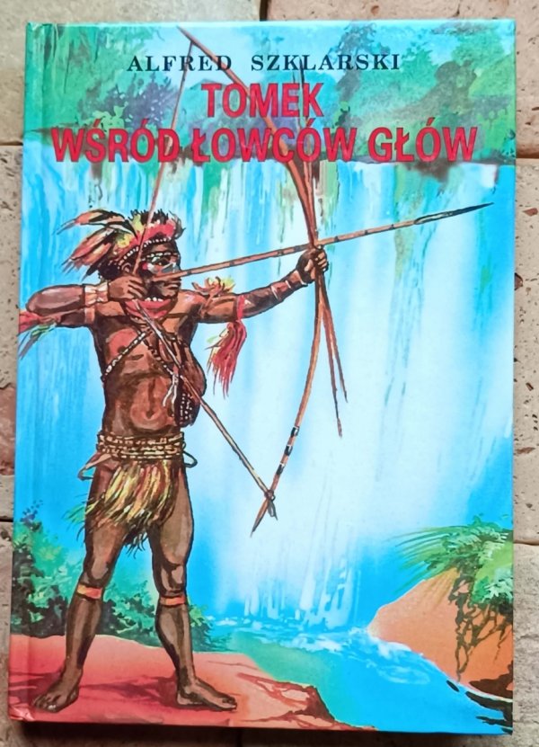 Alfred Szklarski x9 • Przygody Tomka Wilmowskiego | komplet | twarda - okładka