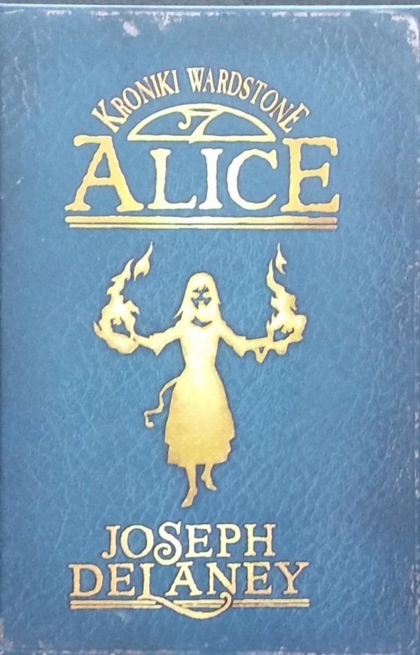 Joseph Delaney • Alice