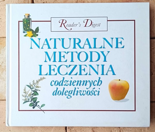 Naturalne metody leczenia codziennych dolegliwości - Reader's Digest - okładka