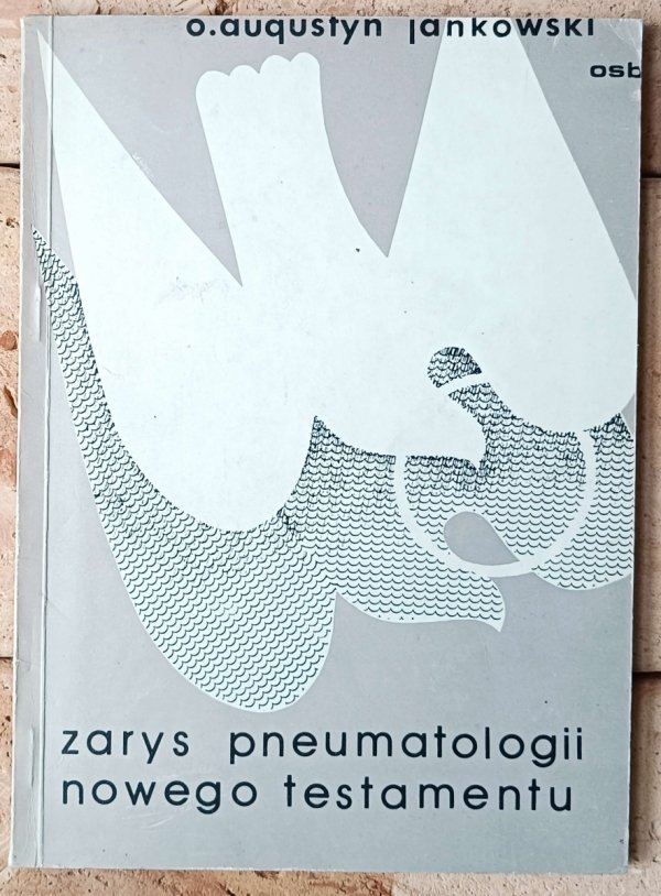 o. Augustyn Jankowski Zarys pneumatologii Nowego Testamentu - okładka