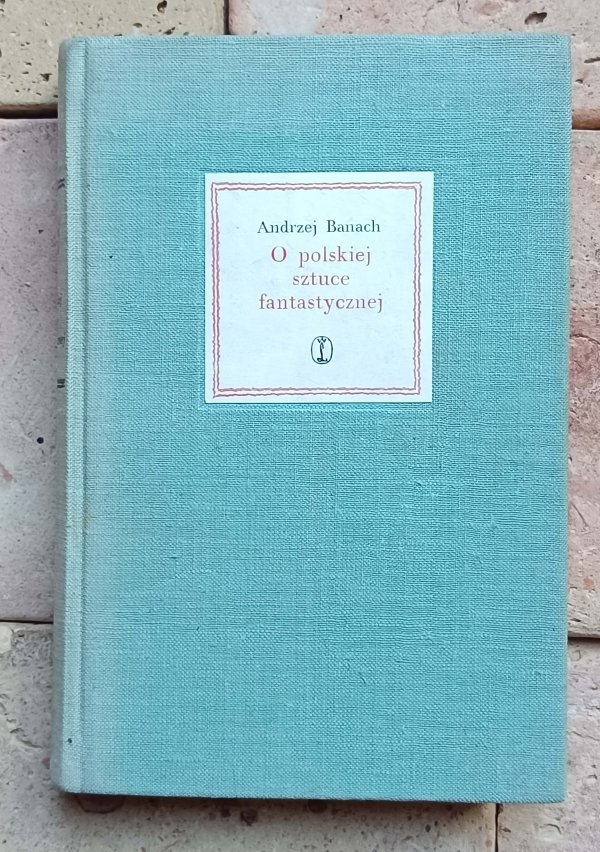 Andrzej Banach - O polskiej sztuce fantastycznej