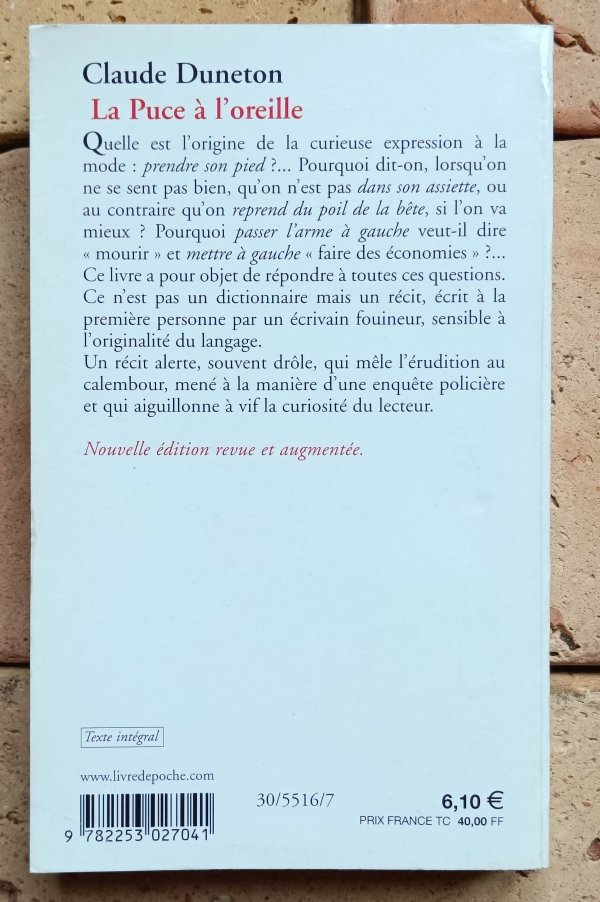 Claude Duneton - La Puce a l'oreille. Anthologie des expressions populaires avec leur origine