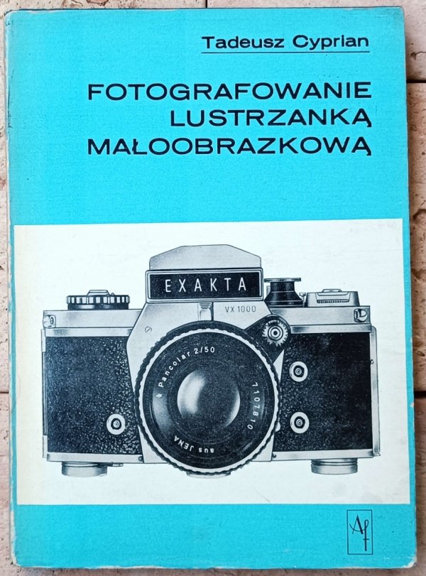Tadeusz Cyprian • Fotografowanie lustrzanką małoobrazkową