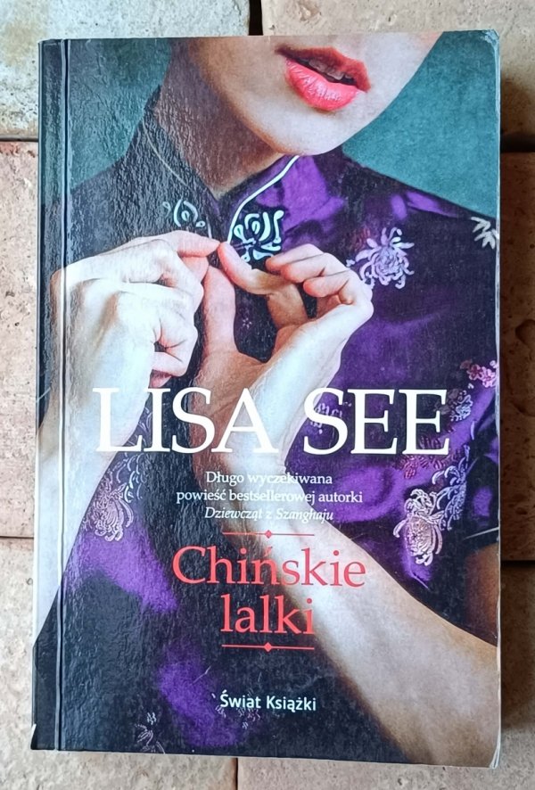Lisa See x6 • Marzenia Joy - Na Złotej Górze - Chińskie lalki i inne | komplet