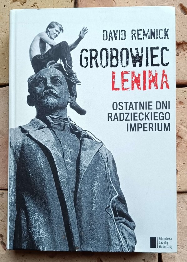 David Remnick - Grobowiec Lenina