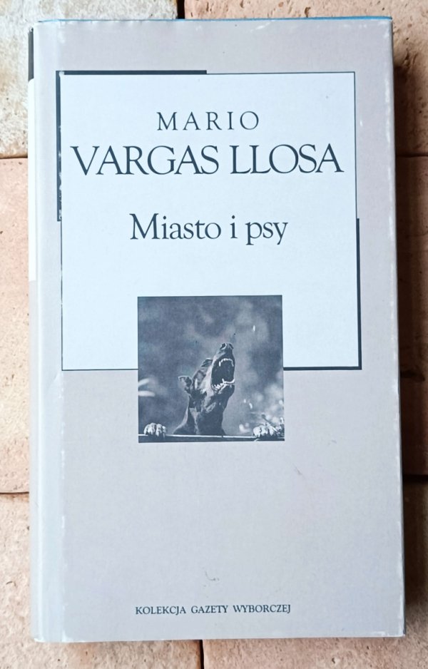 Mario Vargas Llosa • Miasto i psy [Nobel 2010] 