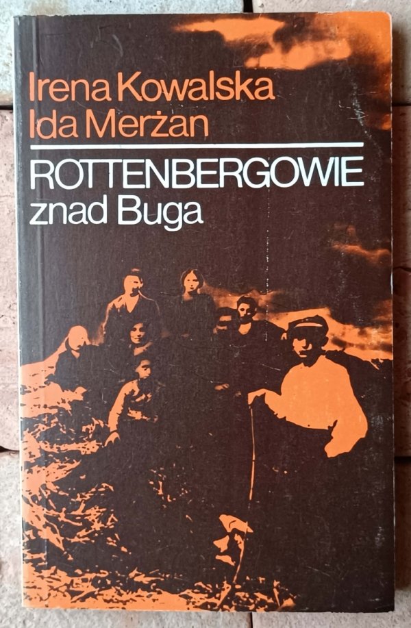 Irena Kowalska, Ida Merżan Rottenbergowie znad Buga - okładka