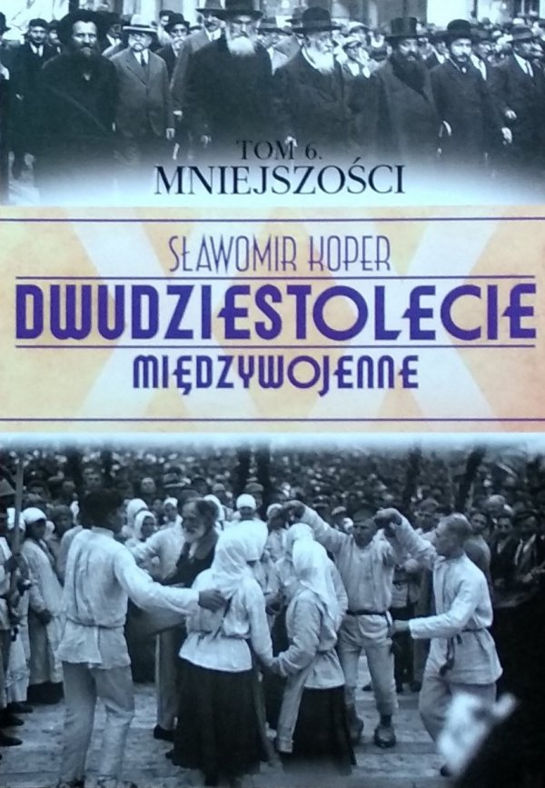 Sławomir Koper • Dwudziestolecie Międzywojenne. Tom 6. Mniejszości