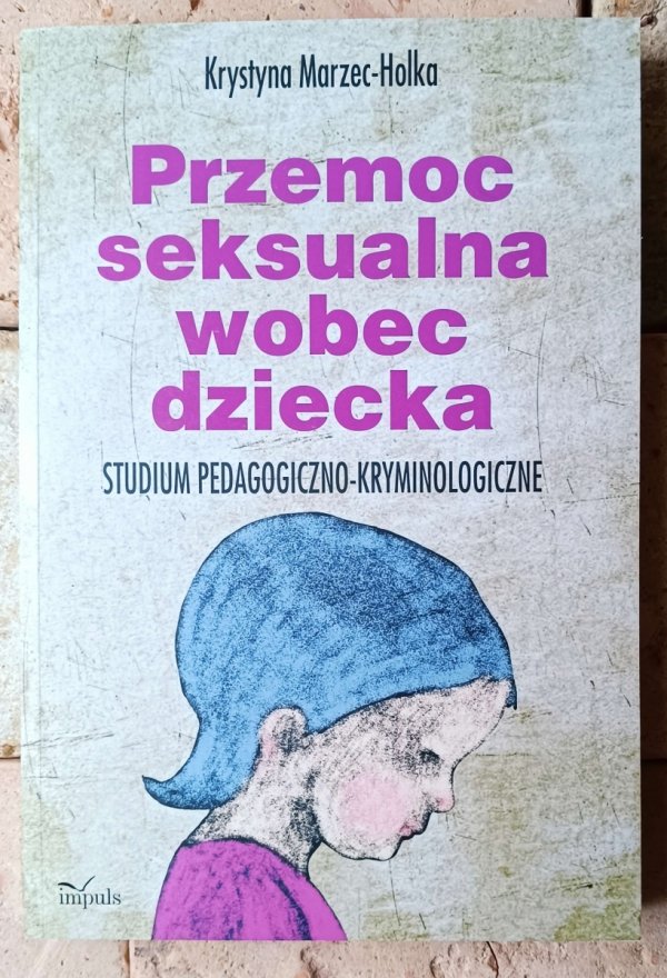 Krystyna Marzec-Holka  Przemoc seksualna wobec dziecka - okładka