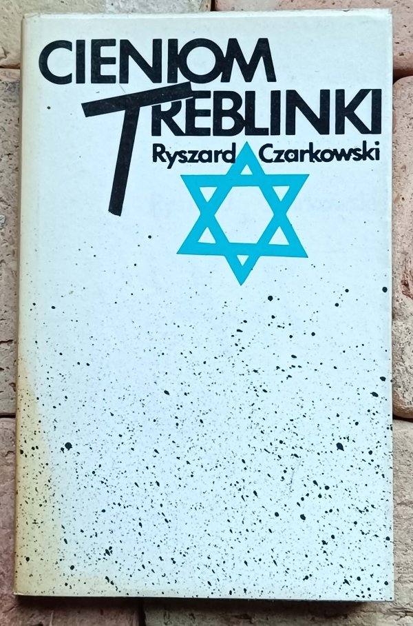 Ryszard Czarkowski - Cieniom Treblinki