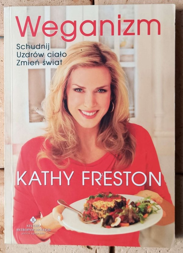 Kathy Freston Weganizm - okładka