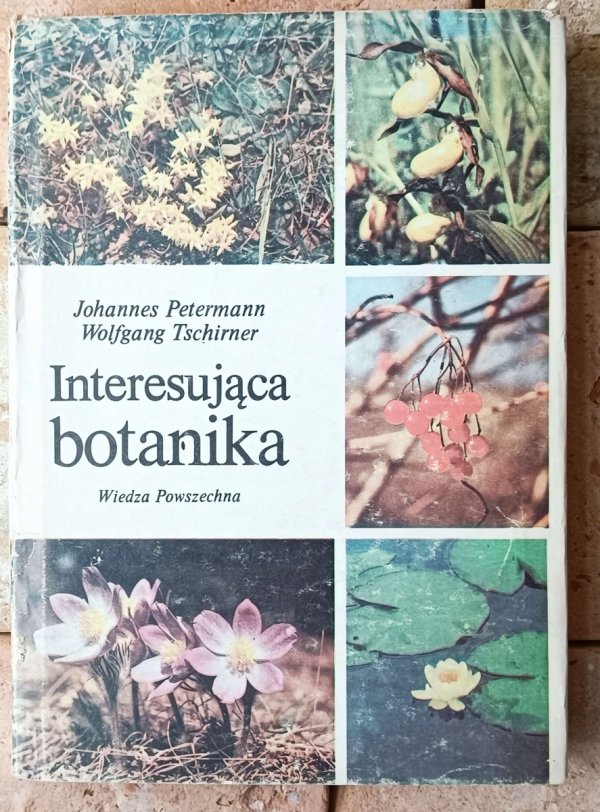 Johannes Johannes Petermann, Wolfgang Tschirner  Interesująca botanika - okładka
