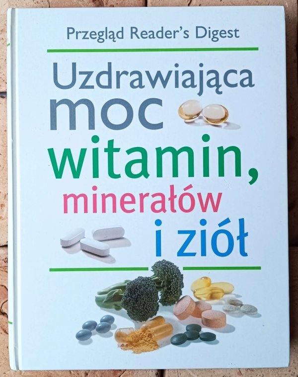 Uzdrawiająca moc witamin, minerałów i ziół  Reader's Digest - okładka