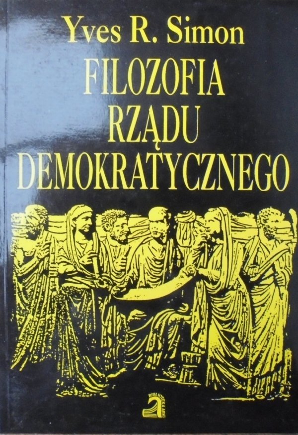Yves R. Simon • Filozofia rządu demokratycznego - okładka
