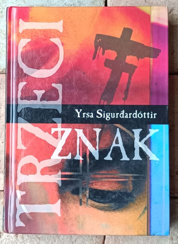  Yrsa Sigurdardottir x3 • Cykl Thora - Trzeci znak - Weź moją duszę - W proch się obrócisz - okładka