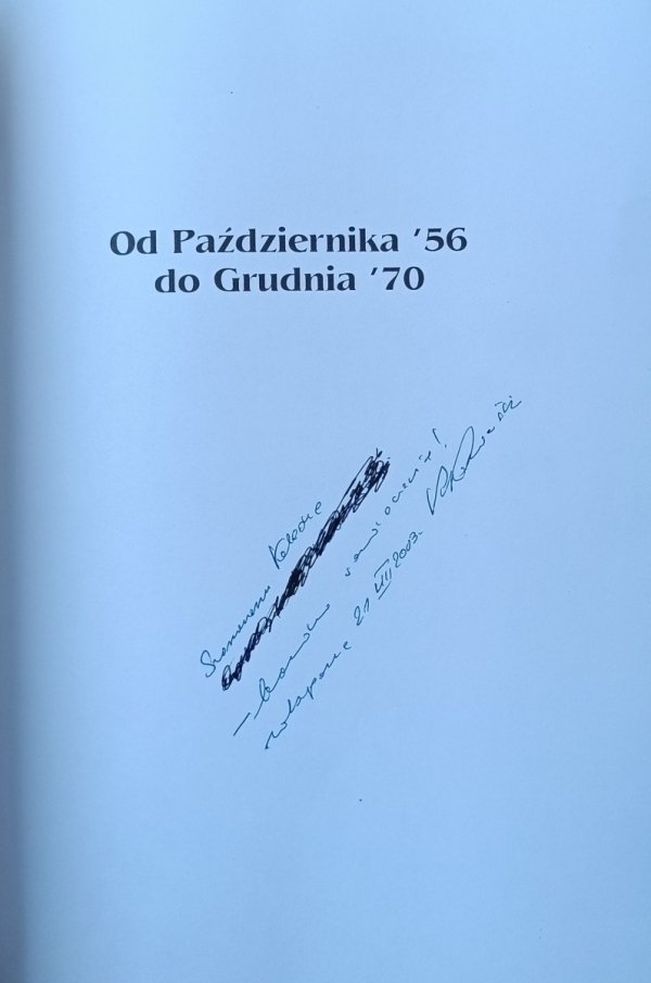 Kazimierz Kozłowski • Od października '56 do grudnia '70. Ewolucja stosunków społeczno-politycznych na Wybrzeżu 1956-1970