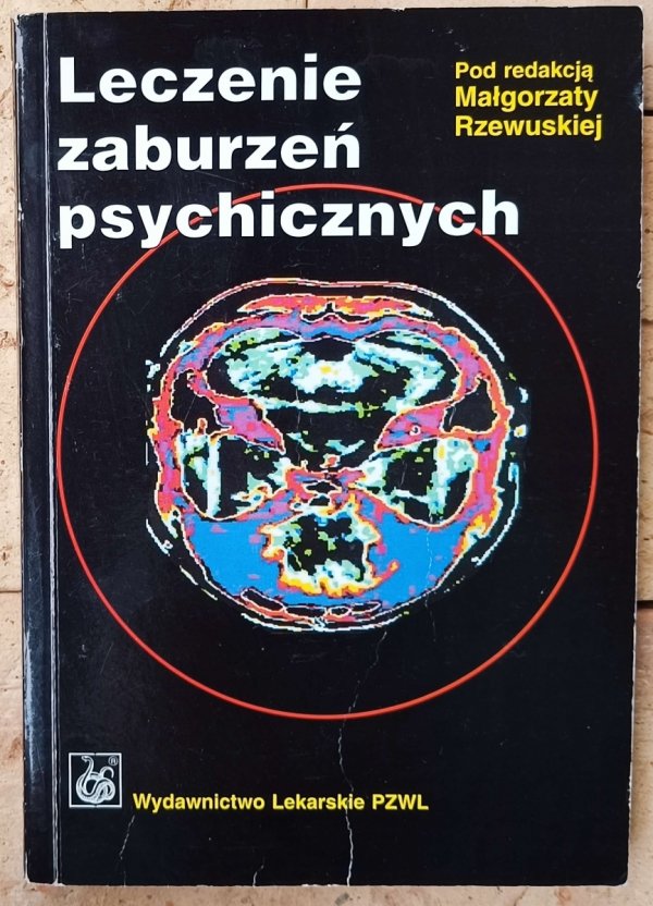 red. Małgorzata Rzewuska • Leczenie zaburzeń psychicznych