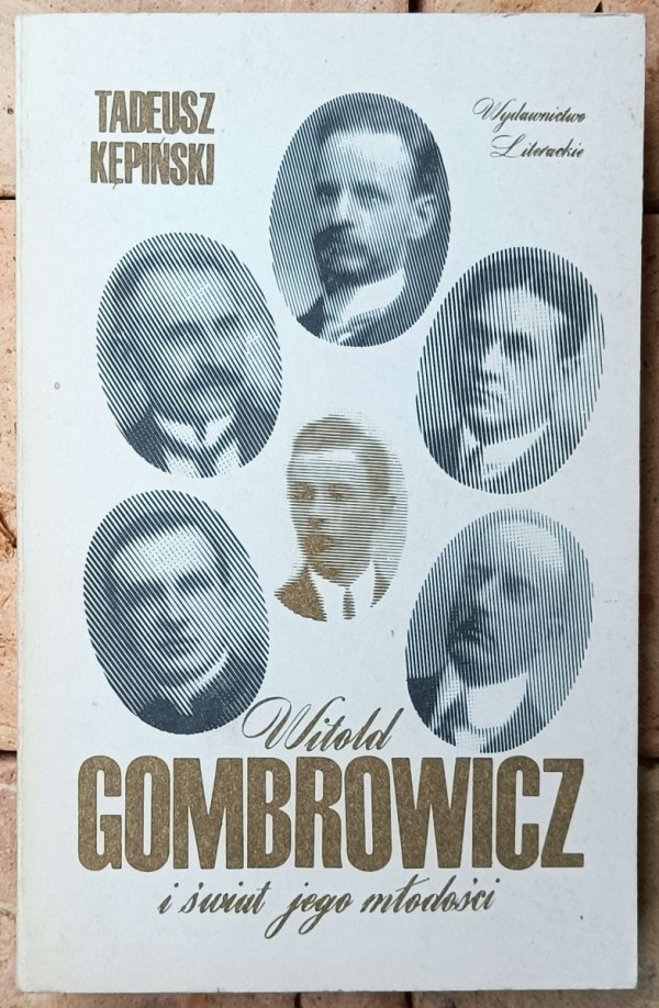 Tadeusz Kępiński • Witold Gombrowicz i świat jego młodości