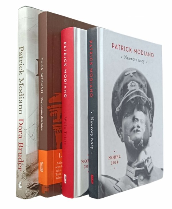 Patrick Modiano  Dora Bruder - Nawroty nocy - Willa Triste - Zagubiona dzielnica [komplet] [Nobel 2014]