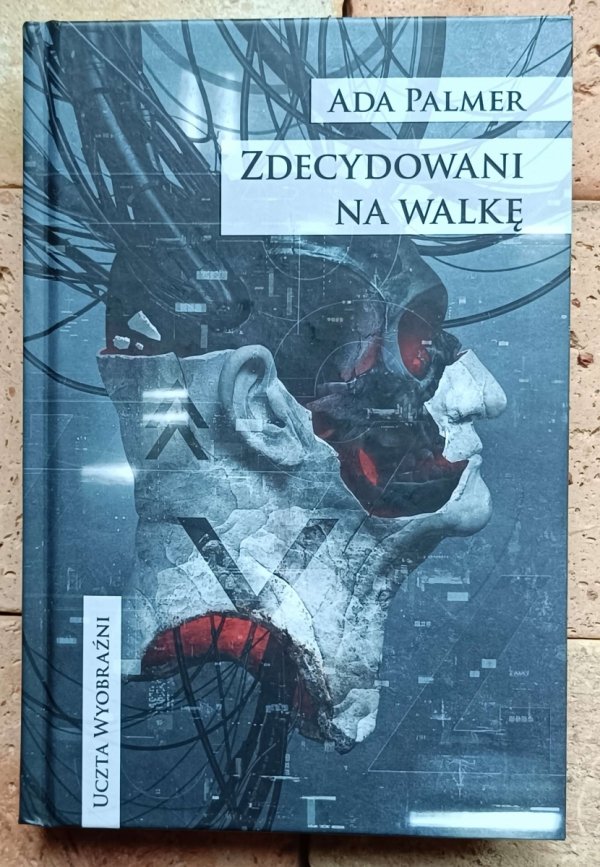 Ada Palmer - Zdecydowani na walkę - okładka