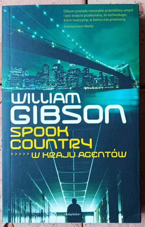 William Gibson Spook Country. W kraju agentów