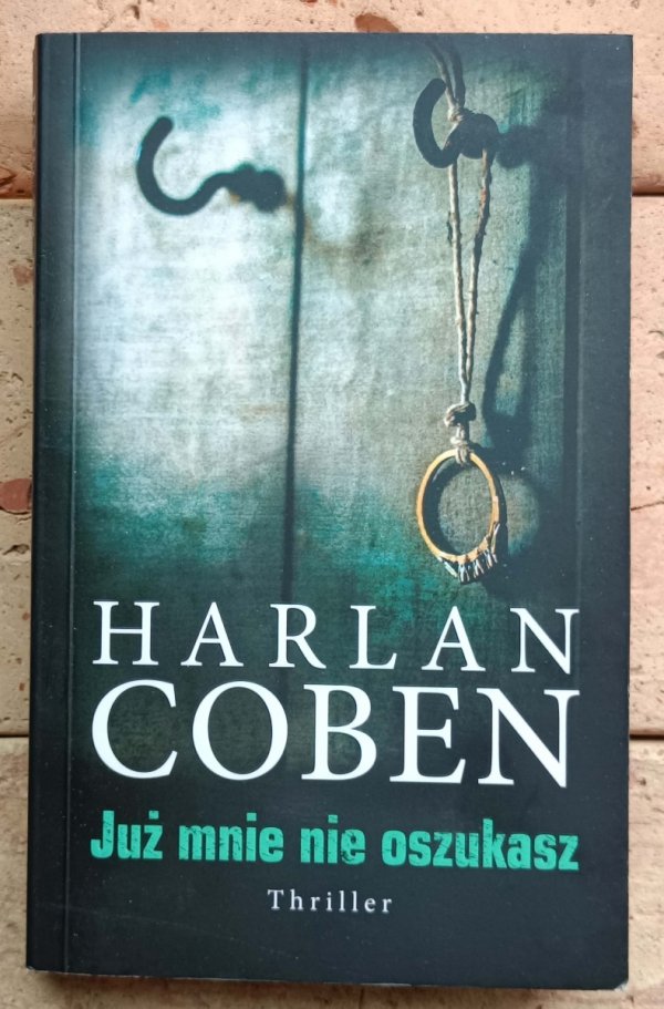 Harlan Coben - Już mnie nie oszukasz - okładka