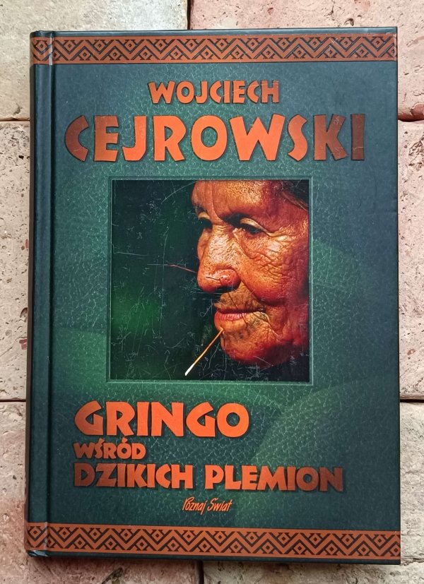 Wojciech Cejrowski - Gringo wśród dzikich plemion