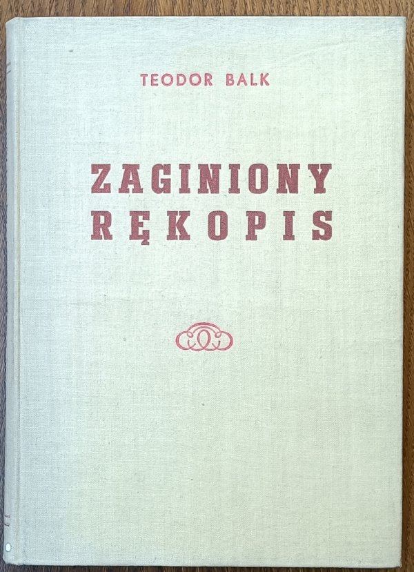 Teodor Balk • Zaginiony rękopis