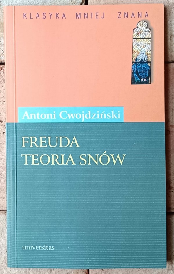 Antoni Cwojdziński • Freuda teoria snów - okładka