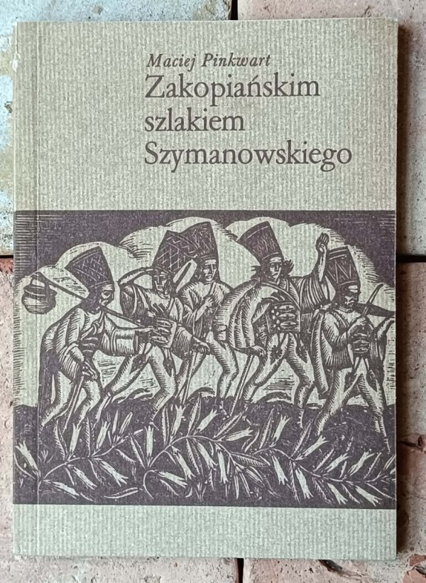 Maciej Pinkwart • Zakopiańskim szlakiem Szymanowskiego - okładka