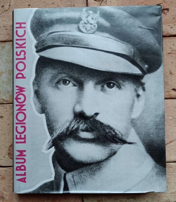 Album Legionów Polskich | reprint 1933