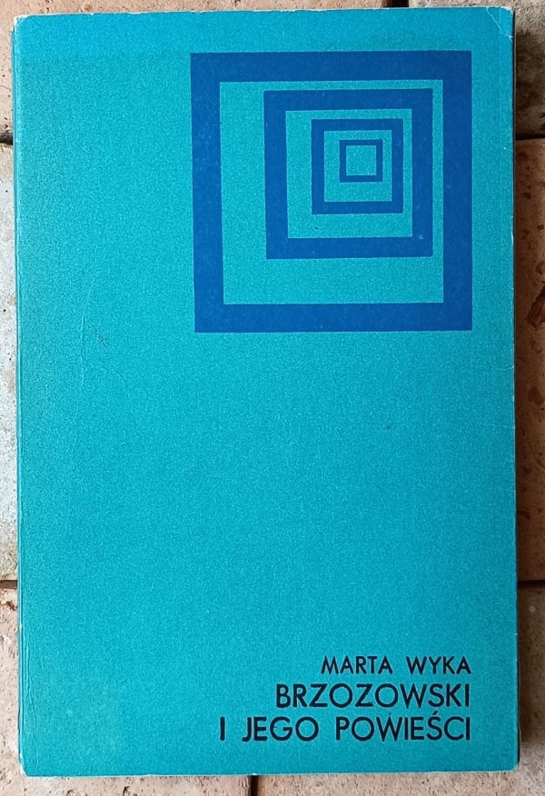 Marta Wyka Brzozowski i jego powieści - okładka