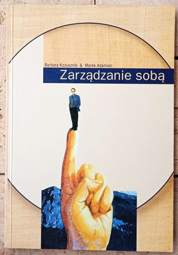 Barbara Kożusznik, Marek Adamiec • Zarządzenie sobą