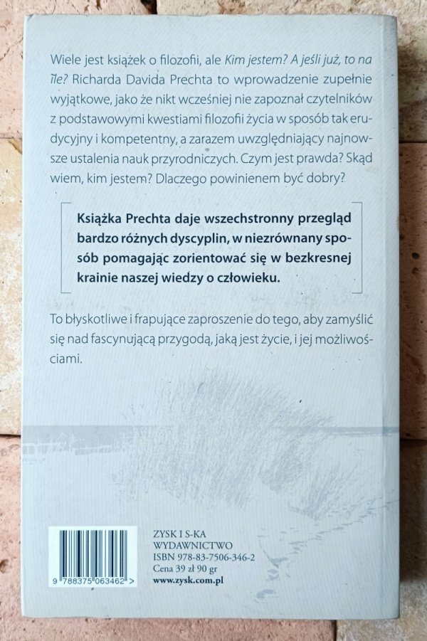 Richard David Precht • Kim jestem? A jeśli już to na ile? - okładka