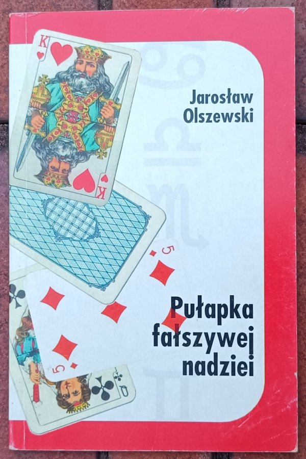 Jarosław Olszewski • Pułapka fałszywej nadziei. Aktualne przejawy okultyzmu w świetle nauki katolickiej